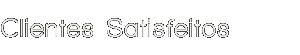 Clientes Satisfeitos
